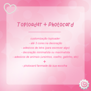 Toploader Decorado + Photocard - Imagem 3